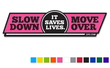 Zip's Vinyl Vehicle Decal - Slow Down Move Over It Saves Lives